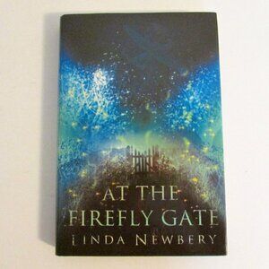 NEW Hardcover Book - At The Firefly Gate by Linda Newbery